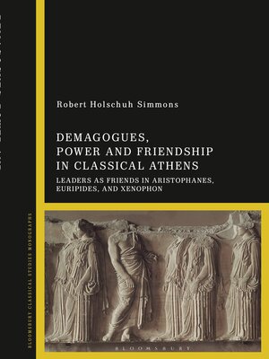 cover image of Demagogues, Power, and Friendship in Classical Athens